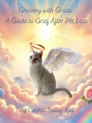 cover image of Grieving with Grace a Guide to Grief After Pet Loss